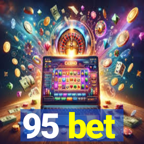 95 bet